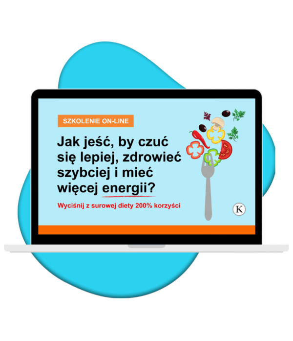 Masterclass: Jak jeść na surowo, by czuć się lepiej, zdrowieć szybciej i mieć więcej energii? [PRZEDSPRZEDAŻ 🔥]